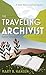The Traveling Archivist: Eastern Oregon (A Della Waters Archival Mystery)