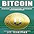Bitcoin: The Bitcoin Basics: Bitcoin - Blockchain - Cryptocurrency and the Future of Bitcoin