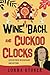 Wine, Bach, and Cuckoo Cloc...