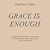 Grace Is Enough: ...