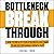Bottleneck Breakthrough: How to Find & Fix Your #1 Business Challenge to Unlock Sustainable Growth, Fast