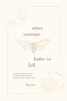 when summer fades...