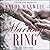 The Marriage Ring: Scandals and Seductions, Book 3