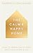 The Calm and Happy Home: How to Bring Good Vibes into Your Home and Life