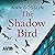 The Shadow Bird