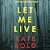 Let Me Live: An Ashley Hope Suspense Thriller, Book 3