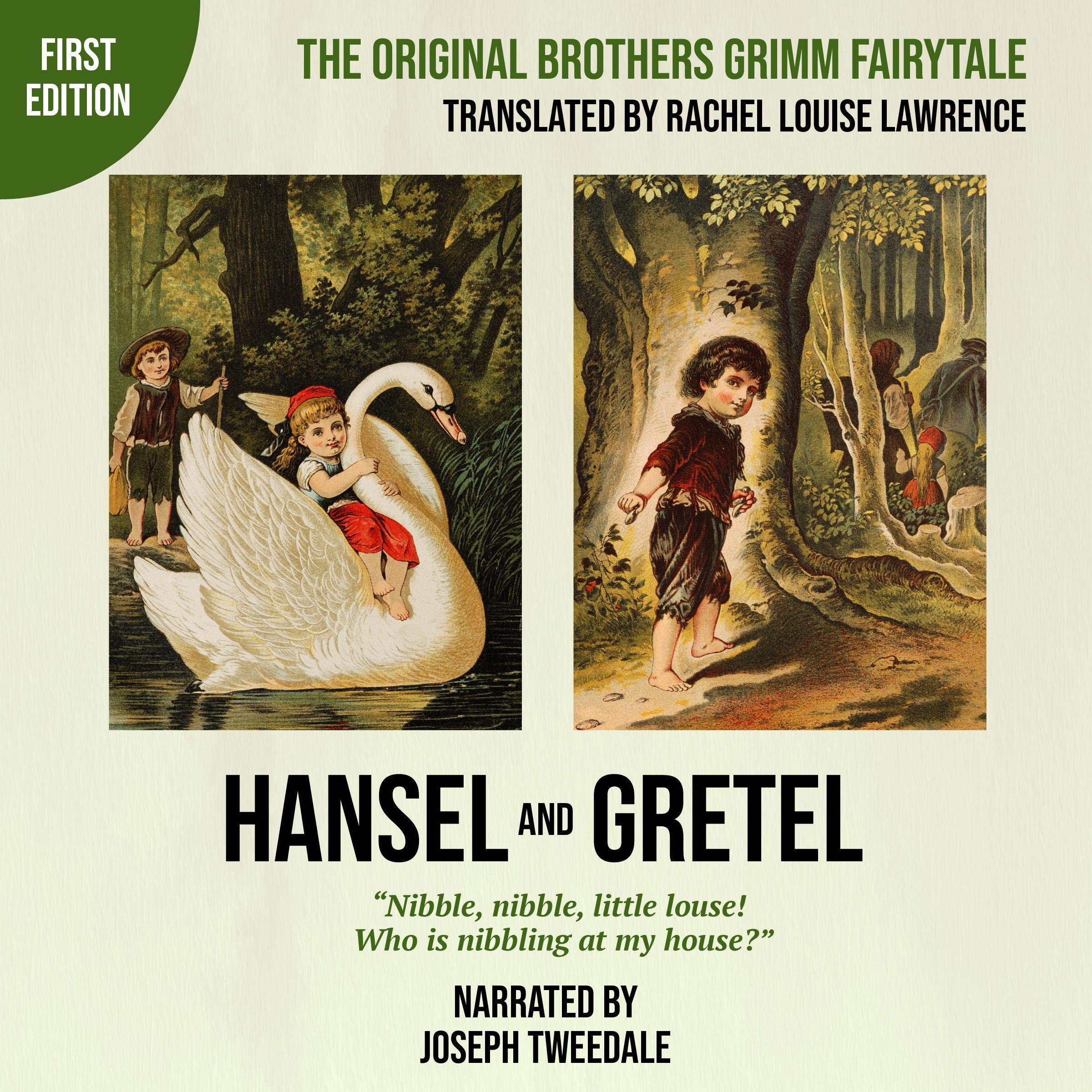 Hansel and Gretel (First Edition): The Original Brothers Grimm Fairytale