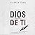 Lo que Dios escribió de ti [What God Wrote About You]: Dios escribió un libro que tiene tu nombre [God Wrote a Book that Has Your Name]