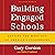 Building Engaged Schools: Getting the Most Out of America's Classrooms