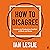 How to Disagree: Lessons on Productive Conflict at Work and Home