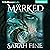 Marked: Servants of Fate, Book 1