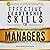 Effective Leadership Skills for Managers: Eight Key Skills for Career Advancement, Conflict Resolution, and Cultivating Exceptional Teams