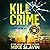 Kill Crime: A Jeff Case Novel Stunning Crime Thriller Full of Twists with an Unpredictable Ending