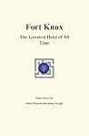 Fort Knox: The Gr...