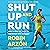 Shut Up and Run: How to Get Up, Lace Up, and Sweat with Swagger