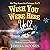 Wish You Were Here Yet?: Do They Know It's Christmas Yet, Book 3