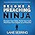 Become a Preaching Ninja: Sharpen Your Skills, Hone Your Craft, Maximize Your Impact as a Preacher