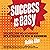 Success is Easy: Shameless, No-Nonsense Strategies to Win in Business