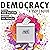 Democracy: A User's Guide