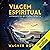 Viagem Espiritual [Spiritual Journey]: Um programa passo a passo para você mudar o rumo da sua vida e encontrar a sua missão em 7 semanas [A Step-by-Step Program for You to Change the Course of Your Life and Find Your Mission in 7 Weeks]
