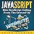 JavaScript: Elite JavaScript Coding from the Ground Up: DIY JavaScript, Book 4