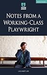 Notes from a Working-Class Playwright (Theatre Makers)