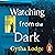 Watching from the Dark: The gripping new crime thriller from the Richard and Judy bestselling author