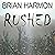 Rushed by Brian Harmon Rushed by Brian Harmon