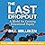 The Last Dropout: A Model for Creating Educational Equity