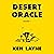 Desert Oracle: Volume 1: Strange True Tales from the American Southwest