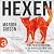 Hexen - Eine Weltgeschichte in 13 Prozessen vom Mittelalter bis heute