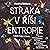 Straka v rísi entropie
