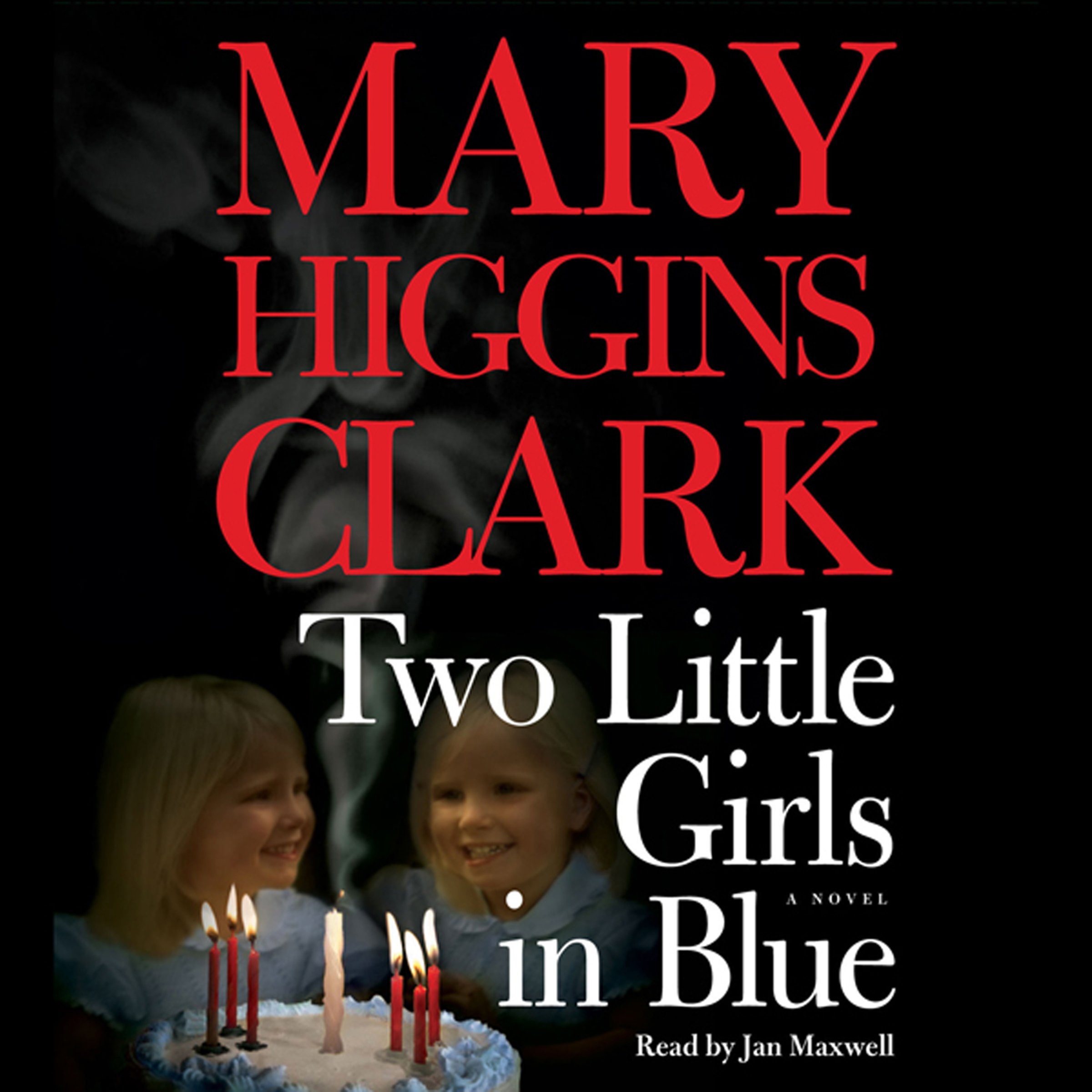 Two Little Girls in Blue: A Novel
