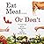 Eat Meat... or Don't: Considering the Moral Arguments for and Against Eating Meat