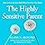 The Highly Sensitive Parent: How to Care for Your Kids When You Care Too Much