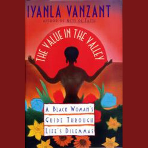 The Value In The Valley: A Black Woman's Guide Through Life's Dilemmas