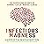 Infectious Madness: The Surprising Science of How We "Catch" Mental Illness