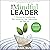 The Mindful Leader: 7 Practices for Transforming Your Leadership, Your Organisation and Your Life
