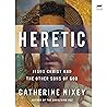 Heretic: Jesus Ch...