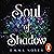 Soul of Shadow