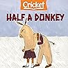 Half a Donkey: A Story from Botswana Half a Donkey: A Story from Botswana