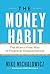 The Money Habit by Mike Michalowicz