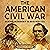 The American Civil War: An Enthralling Overview of the War Between States (Military History)