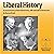 Liberal History: A Concise History of the Liberal Party, SDP and Liberal Democrats