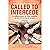 Called To Intercede: Volume Four