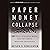Paper Money Collapse: The Folly of Elastic Money and the Coming Monetary Breakdown