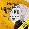 Cosmic Trigger I:...