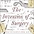 The Invention of Surgery