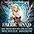 The Faerie Wand: Dark World: The Faerie Games, Book 4
