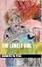 Lonely Girl by Robert W Fisk